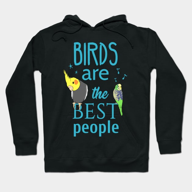 birds are the best people Hoodie by FandomizedRose